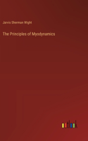 Principles of Myodynamics