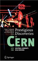 Prestigious Discoveries at Cern