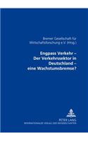 Engpass Verkehr - Der Verkehrssektor in Deutschland - Eine Wachstumsbremse?