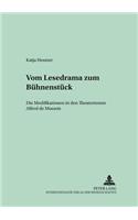 Vom Lesedrama Zum Buehnenstueck