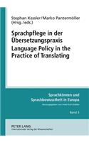 Sprachpflege in Der Uebersetzungspraxis- Language Policy in the Practice of Translating