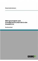 Mehrsprachigkeit und Fremdsprachenunterricht in der Grundschule: (German)