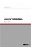 Transnationalisierungsstrategien europäischer Automobilhersteller
