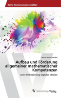 Aufbau und Förderung allgemeiner mathematischer Kompetenzen