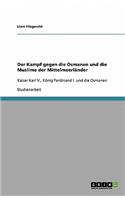 Der Kampf gegen die Osmanen und die Muslime der Mittelmeerländer