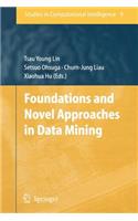 Foundations and Novel Approaches in Data Mining