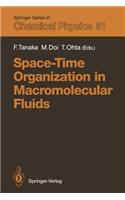 Space-Time Organization in Macromolecular Fluids