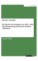 Die Epoche des Realismus von 1848 - 1890 mit Fokussierung auf Theodor Fontanes 