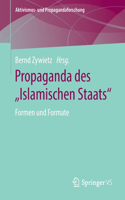 Propaganda Des "Islamischen Staats": Formen Und Formate