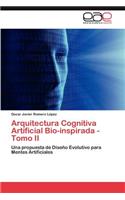 Arquitectura Cognitiva Artificial Bio-Inspirada - Tomo II