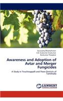 Awareness and Adoption of Avtar and Merger Fungicides