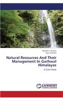 Natural Resources and Their Management in Garhwal Himalayas