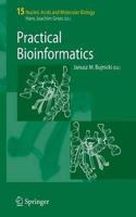 Practical Bioinformatics (Nucleic Acids and Molecular Biology, Volume 15) [Special Indian Edition - Reprint Year: 2020] [Paperback] Janusz M. Bujnicki