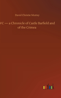 VC - a Chronicle of Castle Barfield and of the Crimea