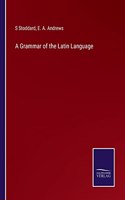 Grammar of the Latin Language