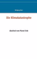 Die Klimakatastrophe