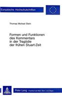 Formen Und Funktionen Des Kommentars in Der Tragoedie Der Fruehen Stuart-Zeit