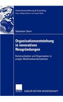 Organisationsentstehung in Innovativen Neugründungen