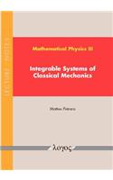 Mathematical Physics III - Integrable Systems of Classical Mechanics