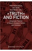 Truth and Fiction – Conspiracy Theories in Eastern European Culture and Literature
