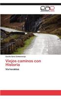 Viejos caminos con Historia