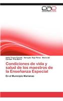 Condiciones de Vida y Salud de Los Maestros de La Ensenanza Especial