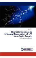 Characterization and Imaging Diagnostics of LPP from Solid Targets