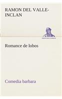 Romance de lobos, comedia barbara