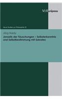 Jenseits Der Tauschungen - Selbsterkenntnis Und Selbstbestimmung Mit Sokrates