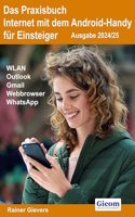 Das Praxisbuch Internet mit dem Android-Handy - Anleitung fur Einsteiger (Ausgabe 2024/25)
