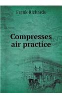 Compresses Air Practice