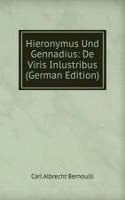 Hieronymus Und Gennadius: De Viris Inlustribus (German Edition)