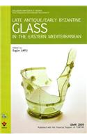Late Antique/Early Byzantine Glass in the Eastern Mediterranean