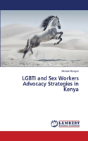 LGBTI and Sex Workers Advocacy Strategies in Kenya