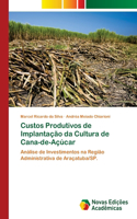 Custos Produtivos de Implantação da Cultura de Cana-de-Açúcar
