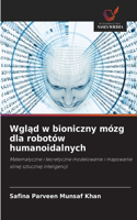 Wgląd w bioniczny mózg dla robotów humanoidalnych