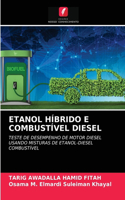 Etanol Híbrido E Combustível Diesel