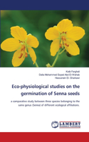 Eco-physiological studies on the germination of Senna seeds