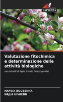 Valutazione fitochimica e determinazione delle attività biologiche