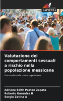 Valutazione dei comportamenti sessuali a rischio nella popolazione messicana