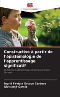 Constructive à partir de l'épistémologie de l'apprentissage significatif