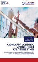 Kadinlarda Voleybol Maçinin Kemİk Kalİtesİne Etkİsİ