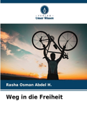 Weg in die Freiheit