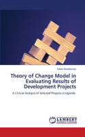 Theory of Change Model in Evaluating Results of Development Projects