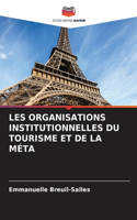Les Organisations Institutionnelles Du Tourisme Et de la Méta