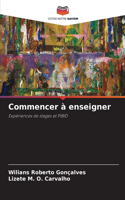 Commencer à enseigner