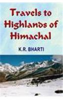 Travels To Highlands Of Himachal