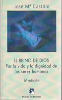 El reino de Dios. Por la vida y la dignidad de los seres humanos