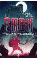 Srdn - From Bronze and Darkness
