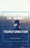 The Journey Of Transformation